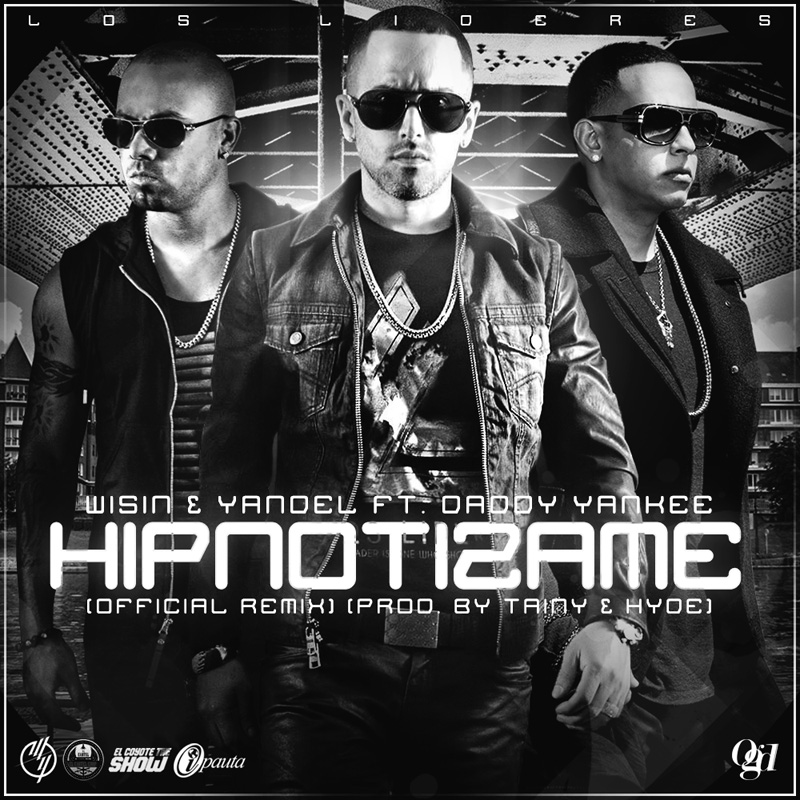 Hipnotízame Remix - Wisin Y Yandel Ft Daddy Yankee