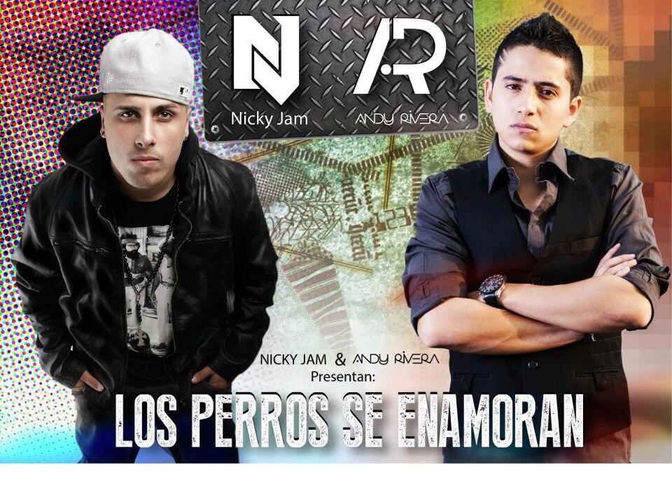 Los Perros Se Enamoran - Andy Rivera ft Nicky Jam
