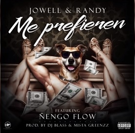 Me Prefieren - Jowell & Randy ft. Ñengo Flow Me Prefieren - Jowell & Randy ft. Ñengo Flow