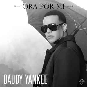 Ora Por Mi - Daddy Yankee