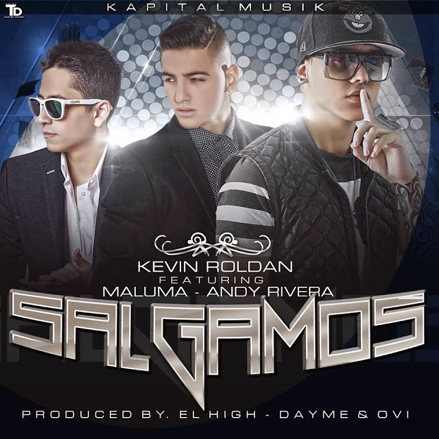 Salgamos - Kevin Roldan ft. Andy Rivera &amp; Maluma