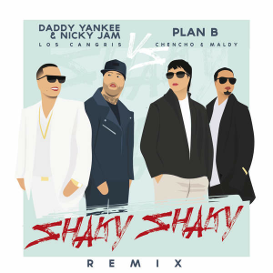Shaky Shaky Remix - Daddy Yankee ft. Nicky Jam y Plan B