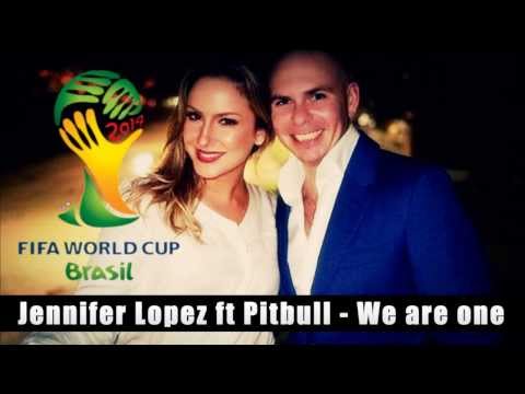We Are One (Ole Ola) - PitBull ft. Jennifer Lopez, Claudia Leitte